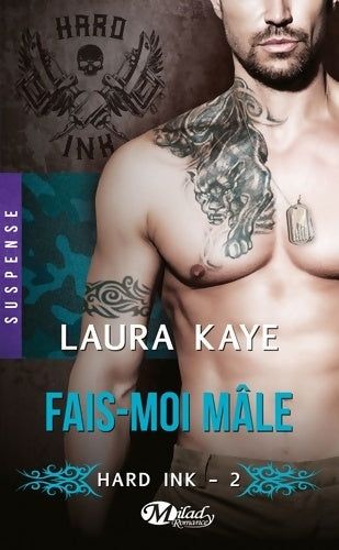Livrenpoche : Hard ink t2 : Fais-moi mâle - Laura Kaye - Livre