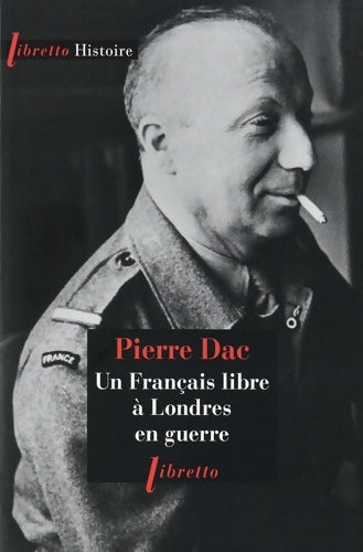 Livrenpoche : Un français libre à Londres en guerre - Pierre Dac - Livre