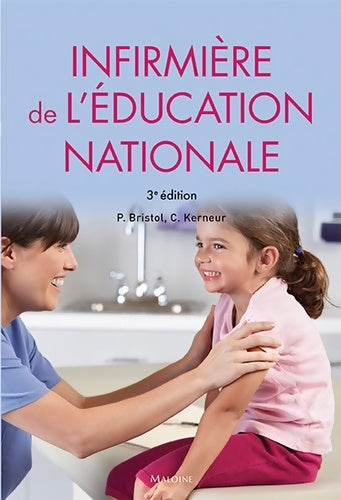 Livrenpoche : Infirmière de l'éducation nationale 3e éd - Patricia Bristol-gauzy - Livre