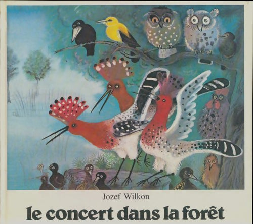 Livrenpoche : Le concert dans la forêt - Jozef Wilkon - Livre