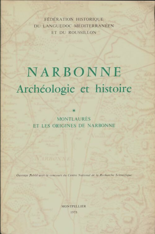 Livrenpoche : Narbonne archéologie et histoire Tome I - Collectif - Livre
