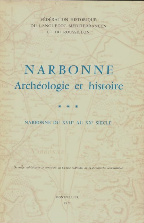 Livrenpoche : Narbonne archéologie et histoire Tome III - Collectif - Livre