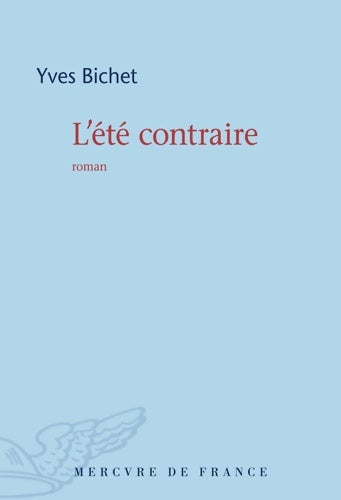 Livrenpoche : L?été contraire - Yves Bichet - Livre