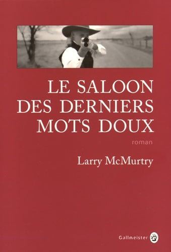 Livrenpoche : Le saloon des derniers mots doux - Larry McMurtry - Livre
