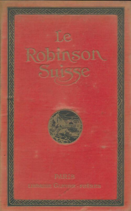 Livrenpoche : Le robinson suisse - Johann R. Wyss - Livre