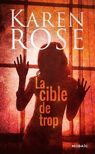 Livrenpoche : La cible de trop - Karen Rose - Livre