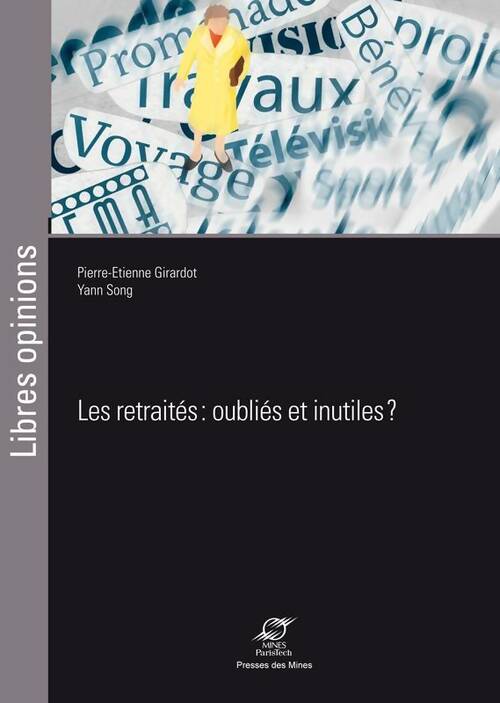 Livrenpoche : Les retraités : Oubliés et inutileset#8201;? - Yann Song - Livre