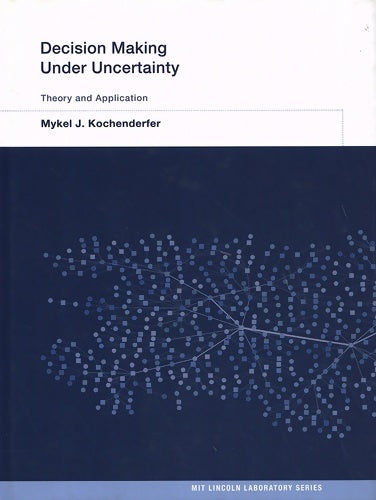 Livrenpoche : Decision making under uncertainty : Theory and application - Mykel J. Kochenderfer - Livre