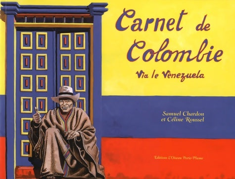 Livrenpoche : Carnet de colombie via le venezuela - Céline Roussel - Livre