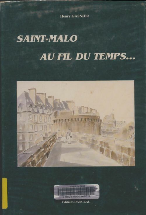 Livrenpoche : Saint-Malo au fil du temps - Henry Gasnier - Livre