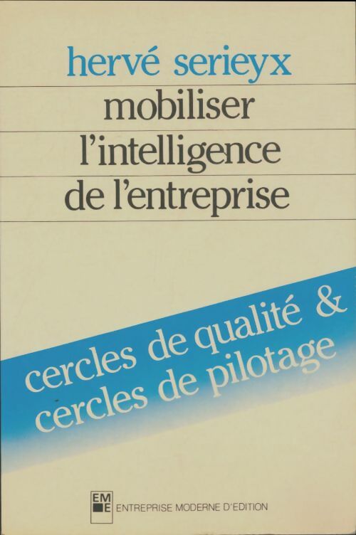 Livrenpoche : Mobiliser l'intelligence de l'entreprise - Hervé Sérieyx - Livre