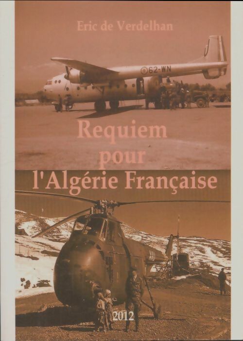 Livrenpoche : Requiem pour l'Algérie française - Eric De Verdelhan - Livre