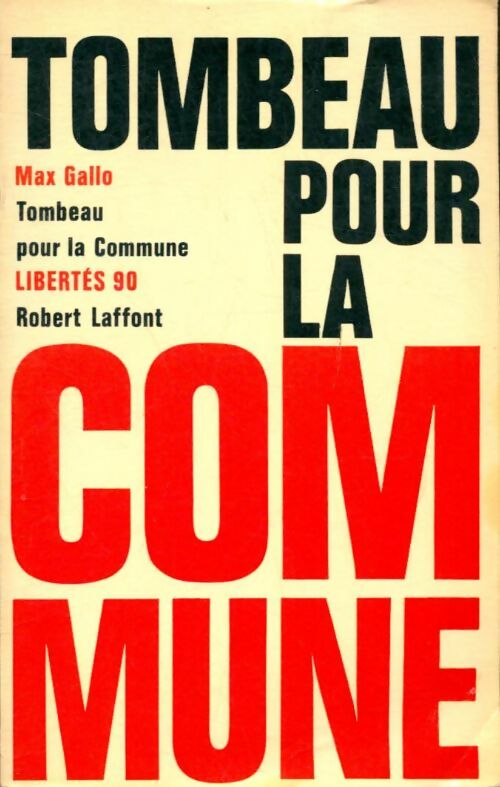 Tombeau pour la commune - Max Gallo -  Libertés 90 - Livre