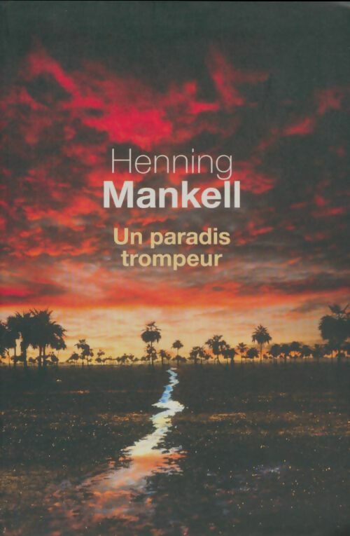 Livrenpoche : Un paradis trompeur - Henning Mankell - Livre