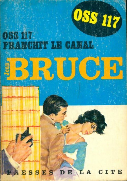 Livrenpoche : OSS 117 franchit le canal - Jean Bruce - Livre