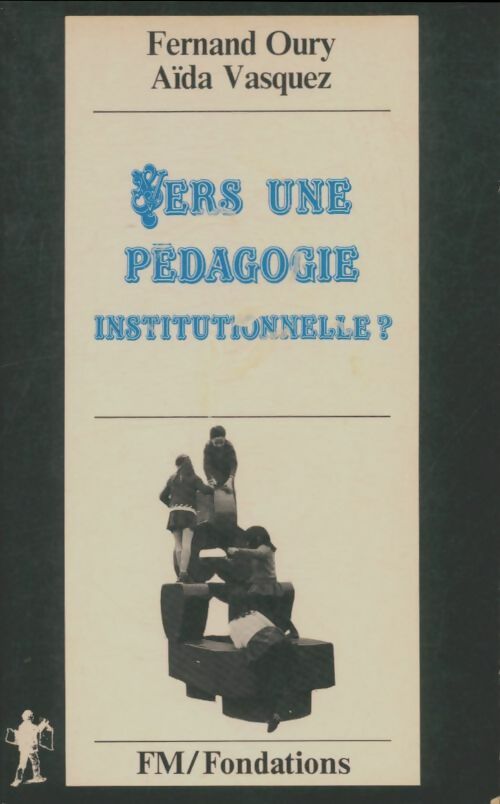 Livrenpoche : Vers une pédagogie institutionnelle - Aïda Vasquez - Livre
