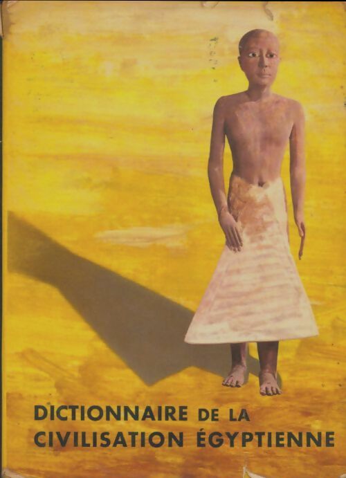 Livrenpoche : Dictionnaire de la civilisation égyptienne - Georges Posener - Livre