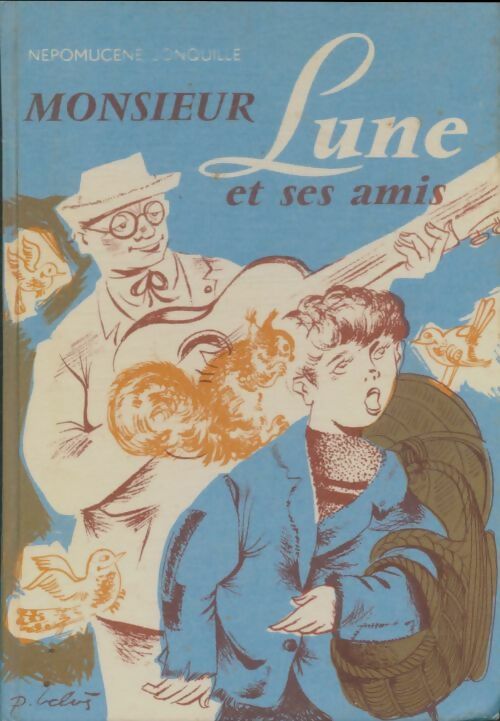 Livrenpoche : Monsieur Lune et ses amis - Jonquille Nepomucene - Livre