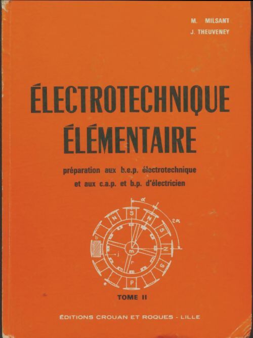 Livrenpoche : Électrotechnique élémentaire Tome II - Maurice Milsant - Livre