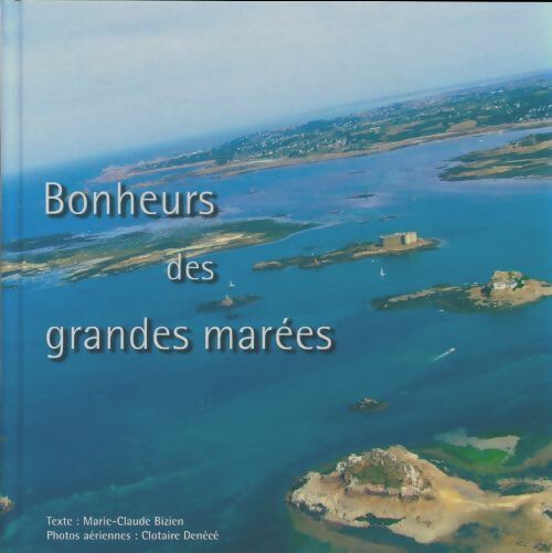 Livrenpoche : Bonheurs des grandes marées - Marie-Claude Bizien - Livre