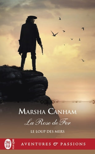 Livrenpoche : Le loup des mers : La rose de fer - Marsha Canham - Livre