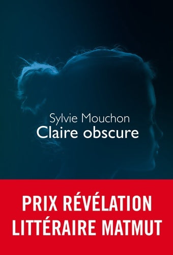 Livrenpoche : Claire obscure - sylvie Mouchon - Livre