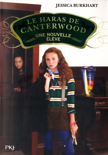 Livrenpoche : Le haras de Canterwood Tome XIII : Une nouvelle élève - Jessica Burkhart - Livre