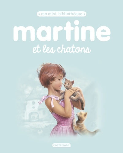Livrenpoche : Martine et les chatons - Gilbert Delahaye - Livre