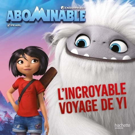 Livrenpoche : Abominable : L'incroyable voyage de Yi - Dreamworks - Livre