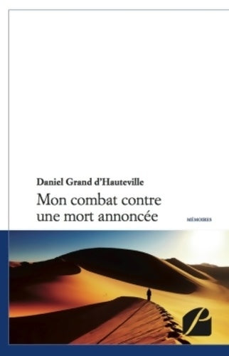 Livrenpoche : Mon combat contre une mort annoncée - Daniel Grand D'hauteville - Livre