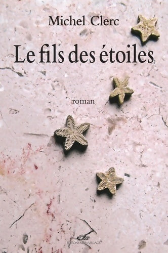 Livrenpoche : Le fils des étoiles - Michel Clerc - Livre