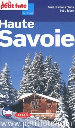 Livrenpoche : Haute-savoie 2011-2012 petit fute : Tous les bon plans ete / hiver - Régis Brugère - Livre