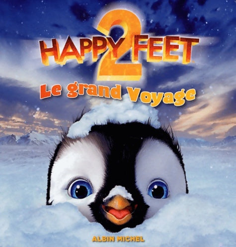 Livrenpoche : Le grand voyage - happy feet 2 - Judy Katschke - Livre