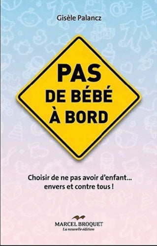 Livrenpoche : Pas de bébé à bord - Gisèle Palancz - Livre