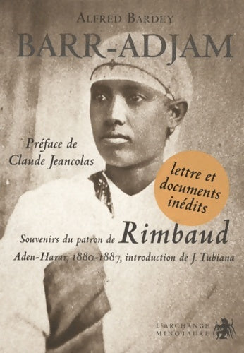 Livrenpoche : Barr-adjam : Souvenirs du patron de rimbaud aden-harar 1880-1887 - Alfred Bardey - Livre