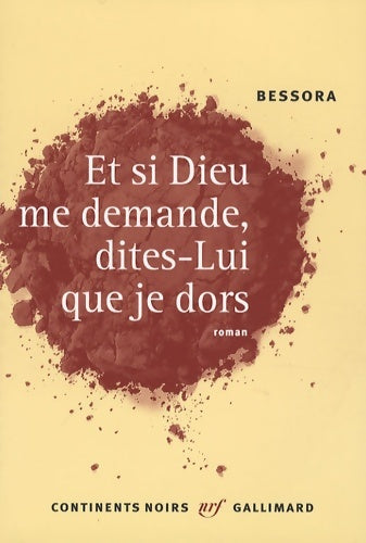 Livrenpoche : Et si dieu me demande dites-lui que je dors - Bessora - Livre