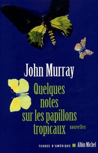Livrenpoche : Quelques notes sur les papillons tropicaux - John Murray - Livre
