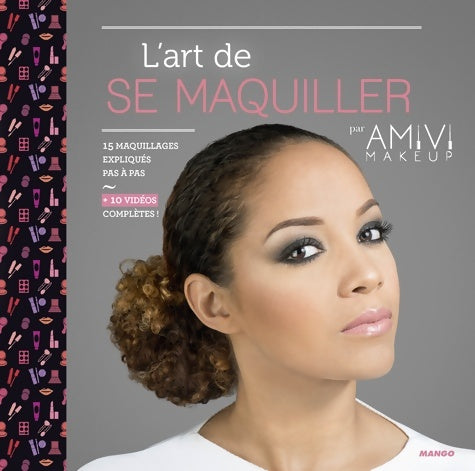 Livrenpoche : L'art de se maquiller - Amivi - Livre