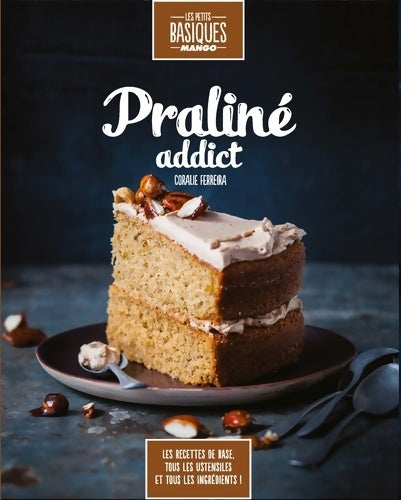 Livrenpoche : Praliné addict - Coralie Ferreira - Livre