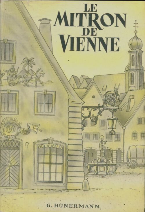 Livrenpoche : Le mitron de Vienne - Guillaume Hunermann - Livre