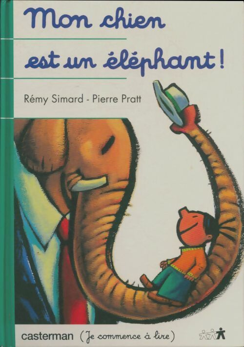Livrenpoche : Mon chien est un éléphant ! - Rémy Simard - Livre