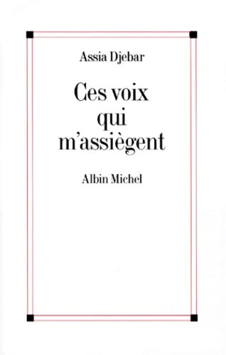 Livrenpoche : Ces voix qui m'assiègent... : En marge de ma francophonie - Assia Djebar - Livre