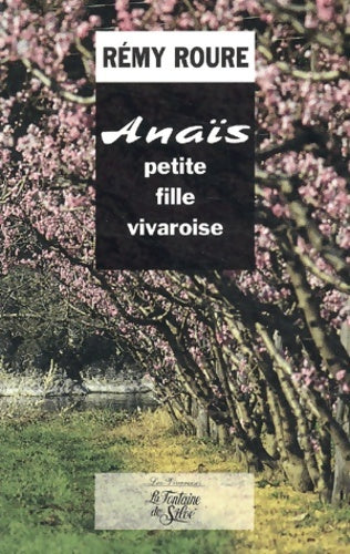 Livrenpoche : Anaïs : Petite fille vivaroise - Rémy Roure - Livre