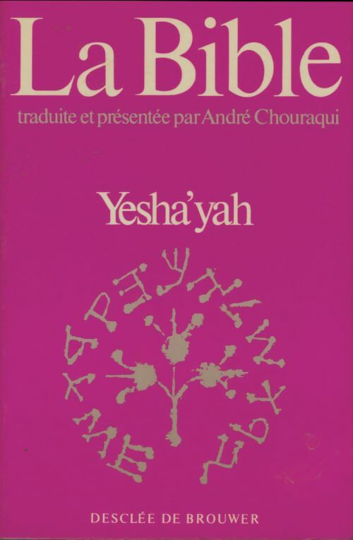 Livrenpoche : La bible : Yesha'yah - André Chouraqui - Livre