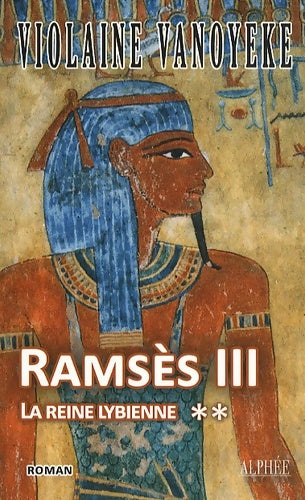 Livrenpoche : Ramsès II Tome II : La reine lybienne - Violaine Vanoyeke - Livre