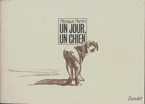 Livrenpoche : Un jour, un chien - Monique Martin - Livre