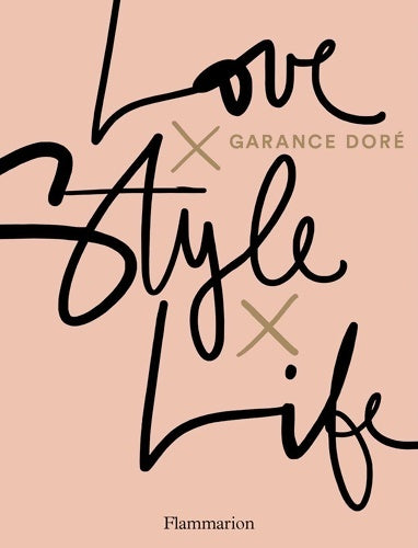 Livrenpoche : Love x style x life - Garance Doré - Livre