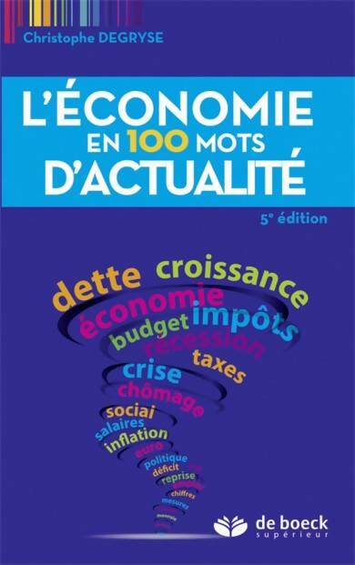 Livrenpoche : L'économie en 100 mots d'actualité - Christophe Degryse - Livre