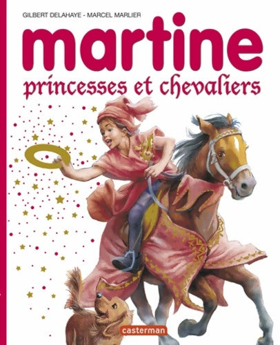 Livrenpoche : Martine - princesses et chevaliers - Gilbert Delahaye - Livre