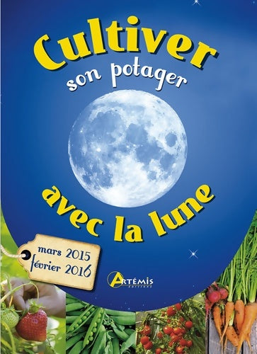 Livrenpoche : Cultivez son potager avec la lune - Alice Delvaille - Livre